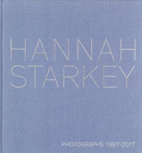 Hannah Starkey PHOTOGRAPHS 1997-2017 / Hannah Starkey