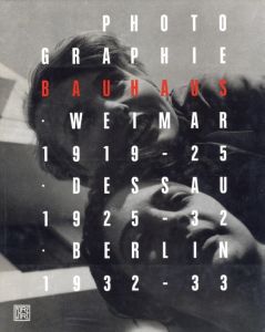 PHOTOGRAPHIE BAUHAUS・WEIMAR 1919-25・1925-32・BERLIN1932-33のサムネール