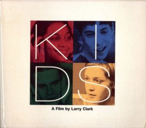 KIDS A Film by Larry Clark／編：ラリー・クラーク（KIDS A Film by Larry Clark／Edit: Larry Clark)のサムネール