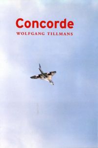 Concorde／ヴォルフガング・ティルマンス（Concorde／Wolfgang Tillmans)のサムネール