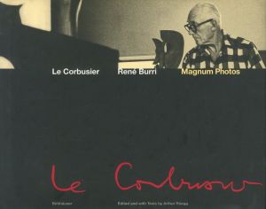 Le Corbusier　Moments in the Life of a Great Architect／ル・コルビュジエ　写真：ルネ・ブリ　編・文：アーサー・リュエッグ（Le Corbusier　Moments in the Life of a Great Architect／Le Corbusier　Photo: Rene Burri　Edit / Text: Arthur Ruegg)のサムネール