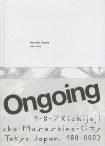 Art Center Ongoing 2008-2018　現在進行形の10年間のサムネール