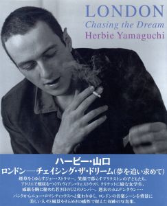 ロンドン ー チェイシング・ザ・ドリーム（夢を追い求めて）／著：ハービー・山口（LONDON Chasing the Dream／Author: Herbie Yamaguchi)のサムネール