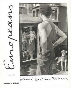 Europeans / Photo: Henri Cartier-Bresson　Text: Jean Clair