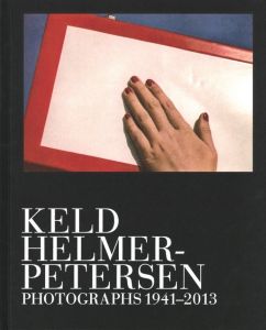 Keld Helmer-Petersen Photographs 1941-2013 / Keld Helmer-Petersen