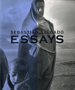  セバスチャン・サルガド 「エッセイ」／セバスチャン・サルガド（Sebastião Salgado　ESSAYS／Sebastião Salgado)のサムネール