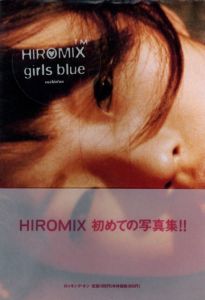 HIROMIX-Girls Blue／写真：HIROMIX　デザイン：大類信 + Fiction,inc.（HIROMIX-Girls Blue／Photo: HIROMIX　Design: Makoto Ohrui + Fiction,inc.)のサムネール