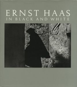 ERNST HAAS IN BLACK AND WHITE／エルンスト・ハース（ERNST HAAS IN BLACK AND WHITE／Ernst Haas)のサムネール