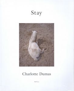 Stay／著：シャルロット・デュマ　編：上田義彦　デザイン：中島英樹（Stay／Author: Charlotte Dumas　Edit: Yoshihiko Ueda　Design: Hideki Nakajima)のサムネール