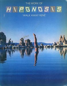 THE WORK OF HIPGNOSIS  WALK AWAY RENE / Hipgnosis, George Hardy