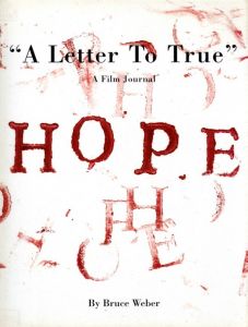 A Letter To True A Film Journal / HOPE／ブルース・ウェーバー（A Letter To True A Film Journal / HOPE／Bruce Weber )のサムネール