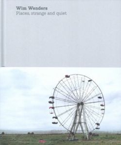 Places, strange and quiet／ヴィム・ヴェンダース（Places, strange and quiet／Wim Wenders　)のサムネール