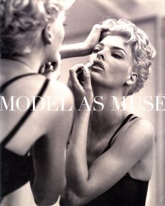 THE MODEL AS MUSE：EMBODYING FASHIONのサムネール