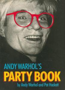 ANDY WARHOL'S PARTY BOOK／アンディ・ウォーホール　パット・ハケット（ANDY WARHOL'S PARTY BOOK／ Andy Warhol, Pat Hackett)のサムネール