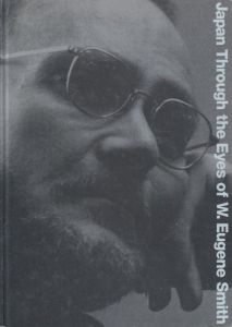 ユージン・スミスの見た日本／写真：W.ユージン・スミス　編：東京都写真美術館（Japan Through the Eyes of W.Eugene Smith／Photo: William Eugene Smith　Edit: Tokyo Metropolitan Museum of Photography)のサムネール