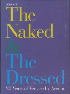 「The Naked&The Dressed　20Years of Versace by Avedon / Photo:Richard Avedon」画像1