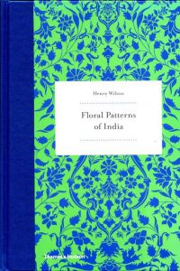 Floral Patterns of india / Author: Henry Wilson