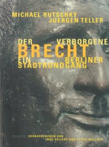 DER VERBORGENE BRECHT EIN BERLINER STADTRUNDGANG／著：ユルゲン・テラー、ミヒャエル・ラッツスキー／(DER VERBORGENE BRECHT EIN BERLINER STADTRUNDGANG / Author: Juergen Teller, Michael Rutschky)のサムネール