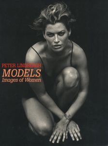 ピーター・リンドバーグ写真展　MODELS - Images of Women 図録／ピーター・リンドバーグ（PETER LINDBERGH MODELS Images of Women／PETER LINDBERGH)のサムネール