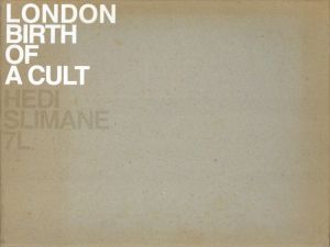 LONDON BIRTH OF A CULT／写真：エディ・スリマン（LONDON BIRTH OF A CULT／Photo: Hedi Slimane)のサムネール