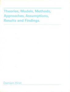 Theories, Models, Methods, Approaches, Assumptions, Results and Findings.／編： ダミアン・ハースト　ジェイソン・ビアード　デザイン： ジョナサン・バーンブルック（Theories, Models, Methods, Approaches, Assumptions, Results and Findings.／Edit: Damien Hirst, Jason Beard　Design: Jonathan Barnbrook)のサムネール