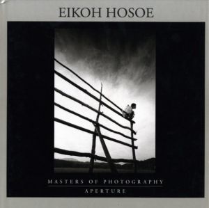 Masters of Photography: Eikoh Hosoe／写真：細江英公　文：マーク・ホルボーン（Masters of Photography: Eikoh Hosoe／Photo: Eikoh Hosoe　Text: Mark Holborn)のサムネール