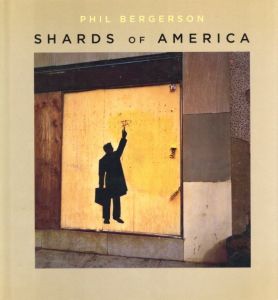 SHARDS OF AMERICA / Phil Bergerson