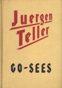 GO - SEES／写真・編：ユルゲン・テラー（GO - SEES／Photo, Edit: Juergen Teller )のサムネール