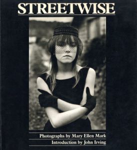 STREETWISE／写真：マリー・エレン・マーク　序文：ジョン・アーヴィング（STREETWISE／Photo: Mary Ellen Mark　Introduction: John Irving )のサムネール