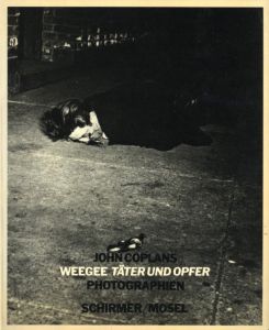 WEEGEE TATER UND OPFER／写真：ウィージー　編：ジョン・コプランズ（WEEGEE TATER UND OPFER／Photo: Weegee　Edit: John Coplans)のサムネール