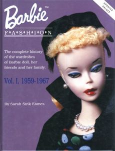 Barbie  FASHION VOL.1959-1967 / Sarah Sink Eames