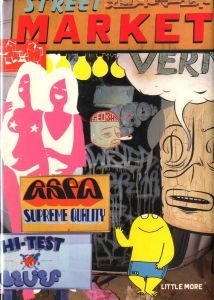 STREET MARKET ストリート・マーケット／著：バリー・マッキー/TWIST、スティーブ・パワーズ/ESPO、 トッド・ジェームズ/REAS（STREET MARKET／Author: Barry McGee/TWIST, Stephen Powers/ESPO, Todd James/REAS)のサムネール