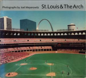 St. Louis & The Arch / Joel Meyerowitz　