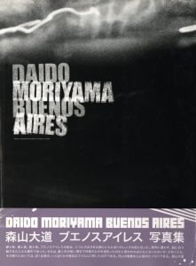 DAIDO MORIYAMA　BUENOS AIRES／著：森山大道（DAIDO MORIYAMA　BUENOS AIRES／Author: Daido Moriyama)のサムネール