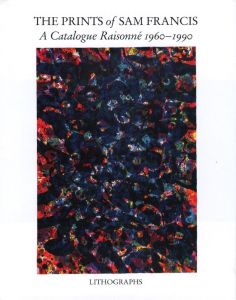 「THE PRINTS of SAM FRANCIS: A Catalogue Raisonne 1960-1990 / Sam Francis Text: Connie W.Lembark」画像1