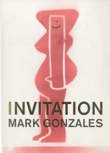 INVITATION／アートワーク: マーク・ゴンザレス 編: 林文浩（INVITATION／Illustration: MARK GONZALES Edit: Hirofumi Hayashi)のサムネール