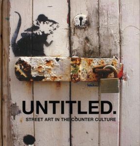 UNTITLED.  Street Art in the Counter Cultureのサムネール