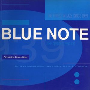 BLUE NOTE THE ALBUM COVER ART / 編：グラハム・マーシュ　序文：ホレス・シルヴァー