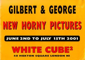 NEW HORNY PICTURES / Gilbert & George