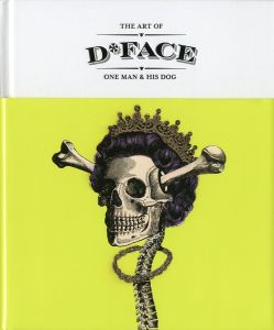 「The art of D*FACE : one man & one dog / ディーフェイス, スティーブ・ブーツ」画像1