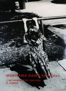 MORIYAMA Daido EXHIBITION I.RETROSPECTIVE 1965-2005 Ⅱ.HAWAII② / 森山大道
