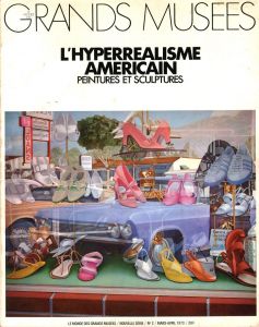 GRANDS MUSEES N°2 / MARS-AVRIL 1973 / L'HYPERREALISME AMERICAIN PEINTURES ET SCULPTURESのサムネール