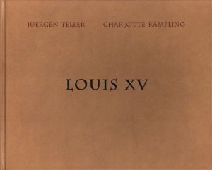 「LOUIS XV / Ich bin vierzig / Juergen Teller 」画像1