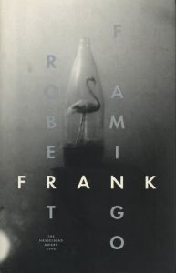 FLAMINGO The Hasselblad Award 1996 / Author: Robert Frank