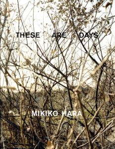THESE ARE DAYS／著：原美樹子　デザイン：服部一成（THESE ARE DAYS／Author: Mikiko Hara　Design: Kazunari Hattori)のサムネール