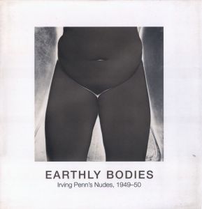 EARTHLY BODIES／アーヴィング・ペン（EARTHLY BODIES／Irving Penn)のサムネール