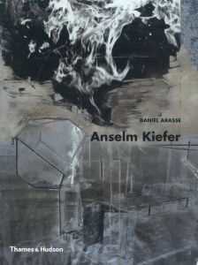 Anselm Kiefer / Anselm Kiefer Text: Daniel Arasse