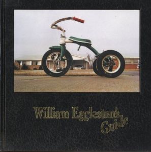 William Eggleston's Guide／写真：ウィリアム・エグルストン　文：ジョン・シャーカフスキー（William Eggleston's Guide／Photo: William Eggleston　Text: John Szarkowski)のサムネール