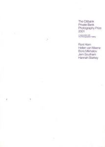 「The Citibank Private Bank Photography Prize 2001 /  Photo: Roni Horn, Hellen van Meene, Boris Mikhailov, Jem Southam, Hannah Starkey」画像1