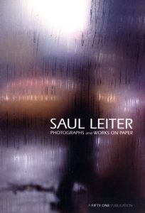 SAUL LEITER PHOTOGRAPHS and WORKS ON PAPER / ソール・ライター